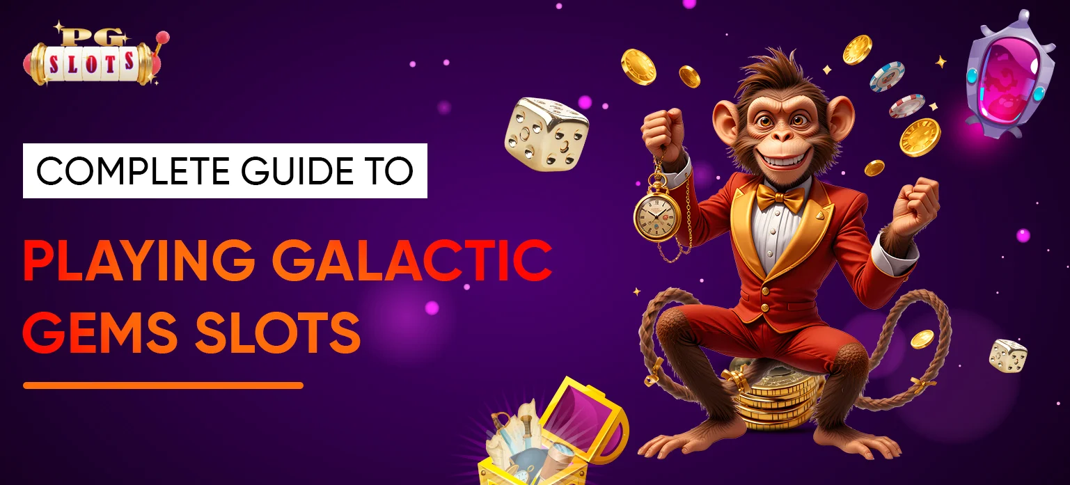 Complete Guide to Playing Galactic Gems Slots