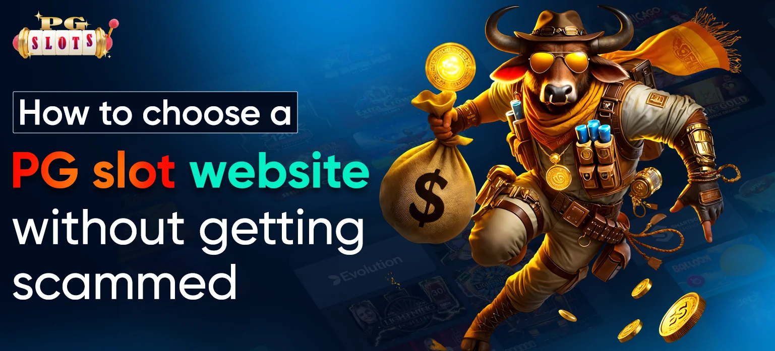 How to choose a PG slot website without getting scammed