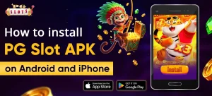 How To Install PG Slot APK On Android And iPhone