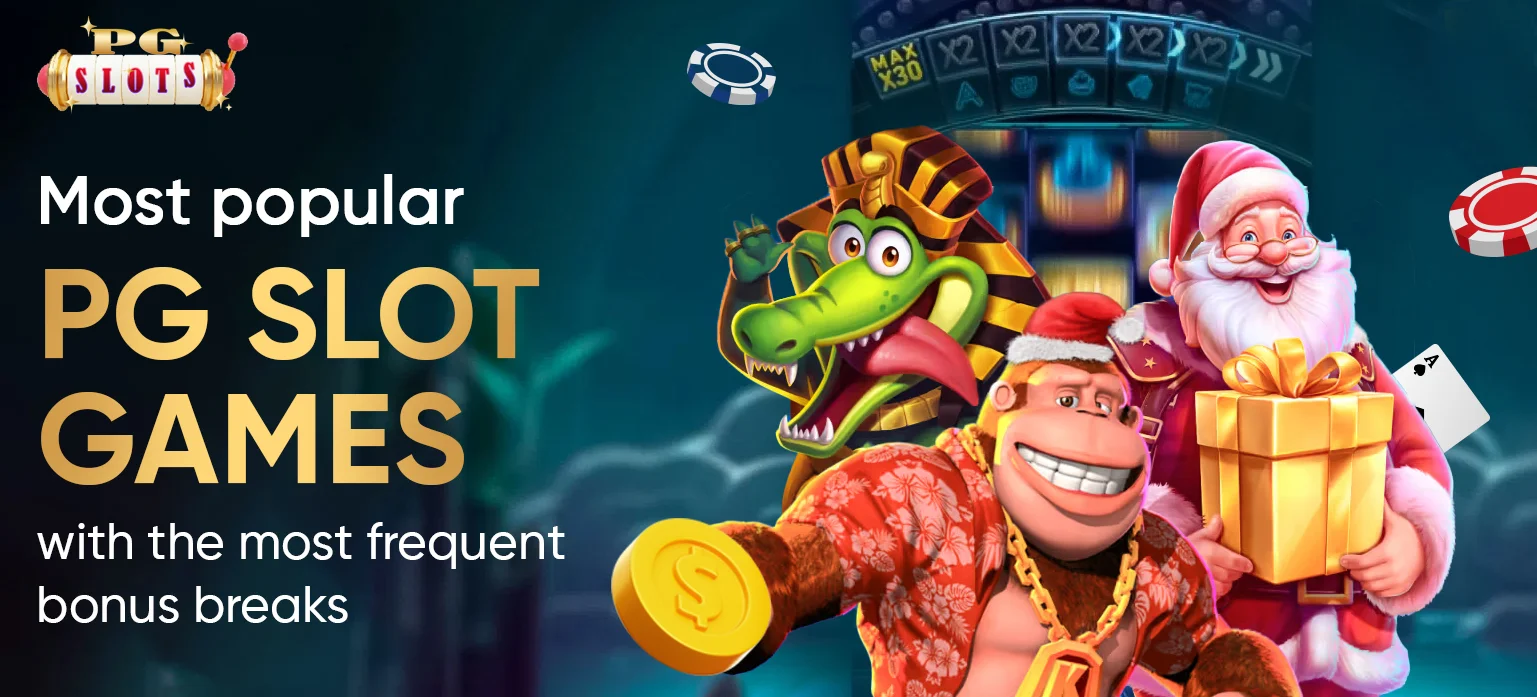Most Popular PG Slot Games With The Most Frequent Bonus Breaks