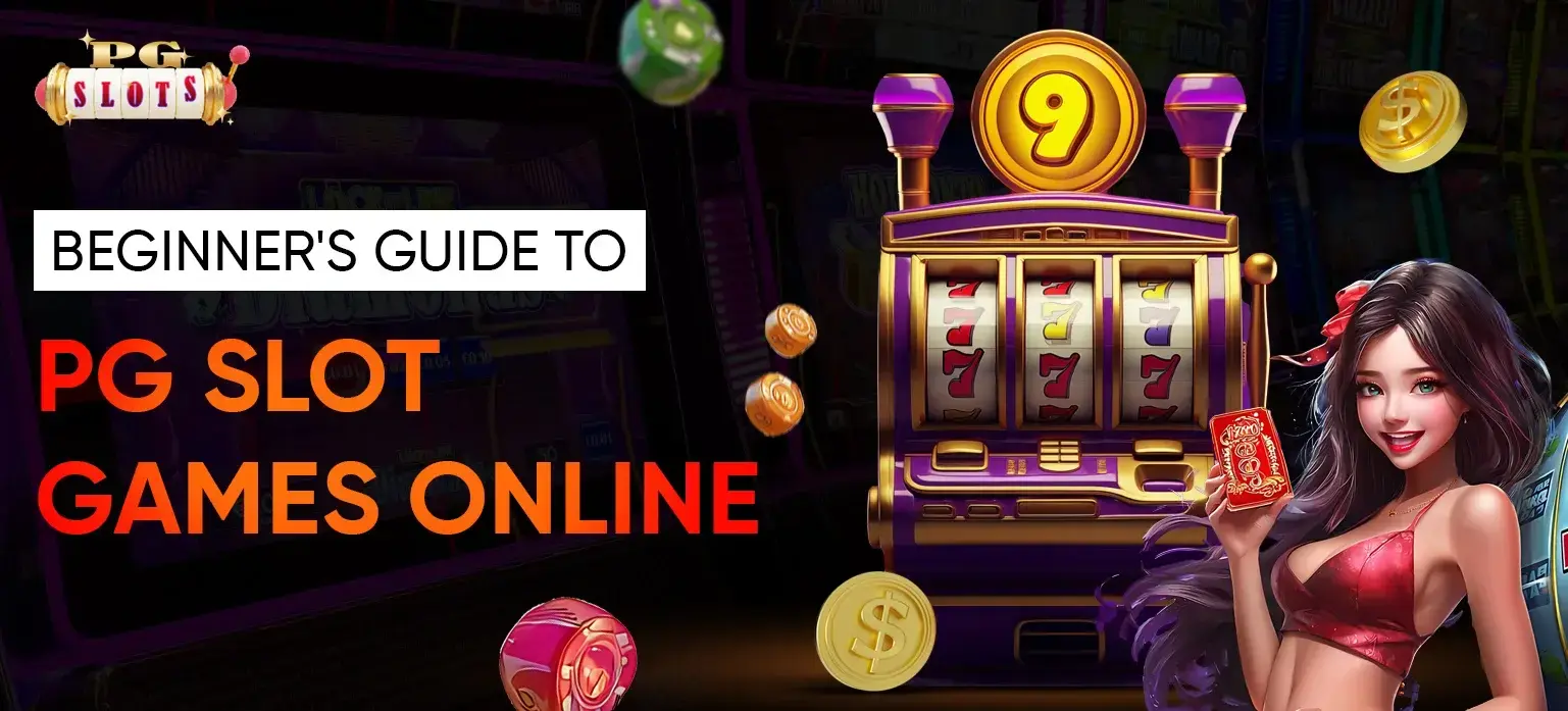 Beginner's Guide to PG Slot Games Online - PG Slot