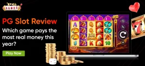 PG Slot Review: Which game pays the most real money this year?